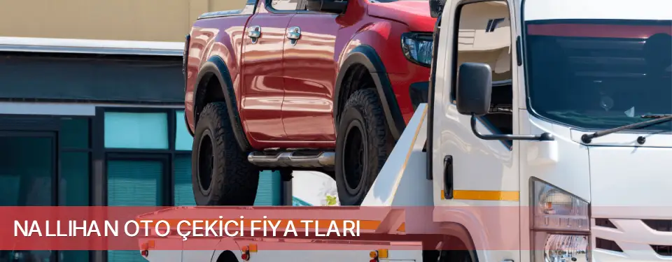 Nallıhan İlçemi Oto Çekici Fiyatları